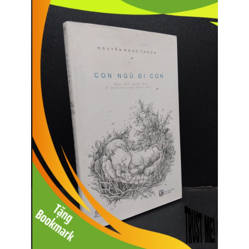 (TẶNG BOOKMARK) Con ngủ đi con mới 90% bẩn 2016 RBK1008 Nguyễn Ngọc Thạch VĂN HỌC 941953