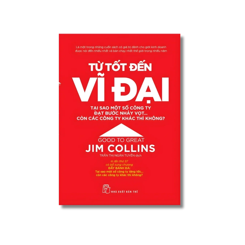 Từ tốt đến vĩ đại - Jim Collins ; Morten T.Hansen 729380