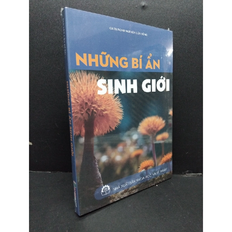 Những bí ẩn sinh giới mới 100% HCM1008 GS.TS.NGND Nguyễn Lân Dũng KHOA HỌC ĐỜI SỐNG 215085