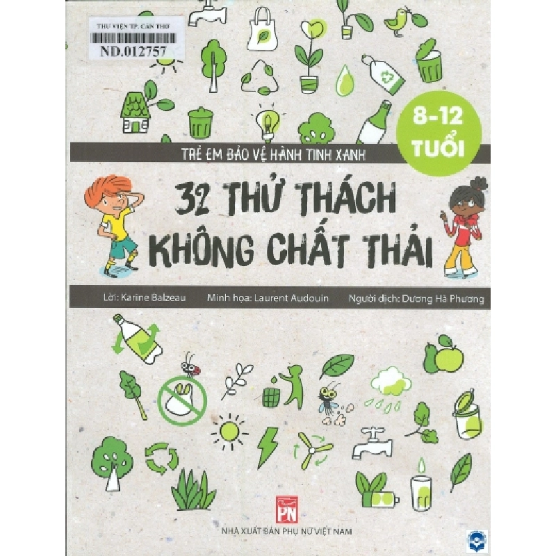 Trẻ em bảo vệ hành tinh xanh - 32 thử thách không chất thải (8-12) (TB-2024) - Karine Balzeau 520503