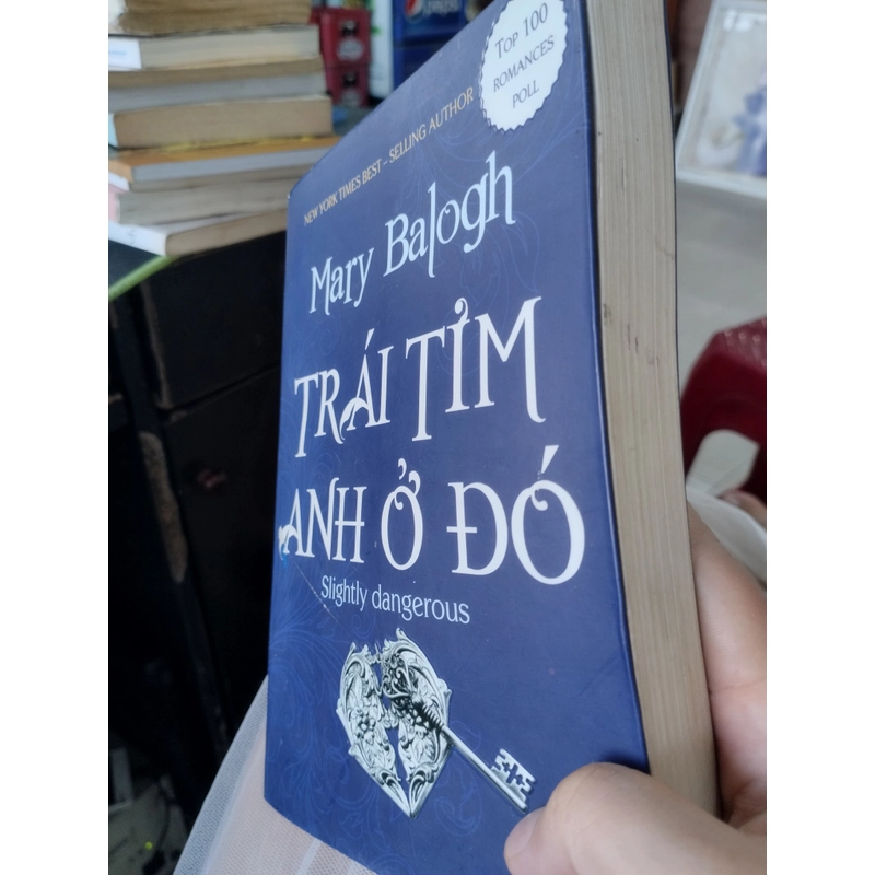 Trái Tim Anh Ở Đó" (tên gốc: "Slightly Dangerous") của tác giả Mary Balogh.
 525232