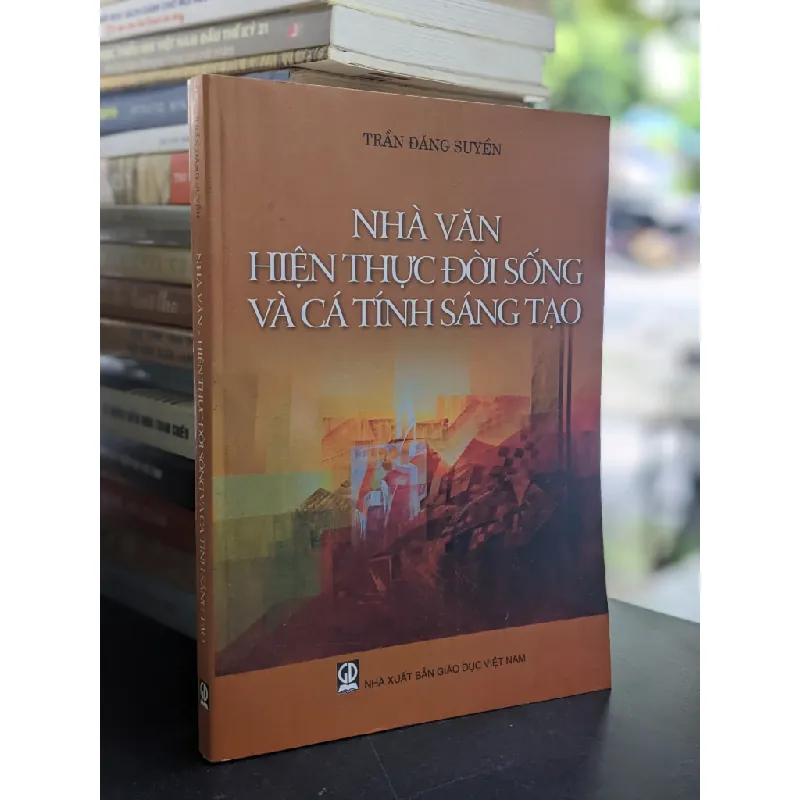 Nhà văn hiện đời sống và cá tính sáng tạo - Trần Đăng Suyển 673824
