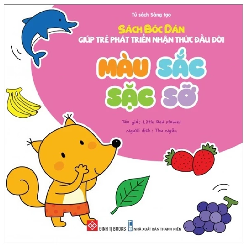 Sách Bóc Dán Giúp Trẻ Phát Triển Nhận Thức Đầu Đời - Màu Sắc Sặc Sỡ - Little Red Flower 307482