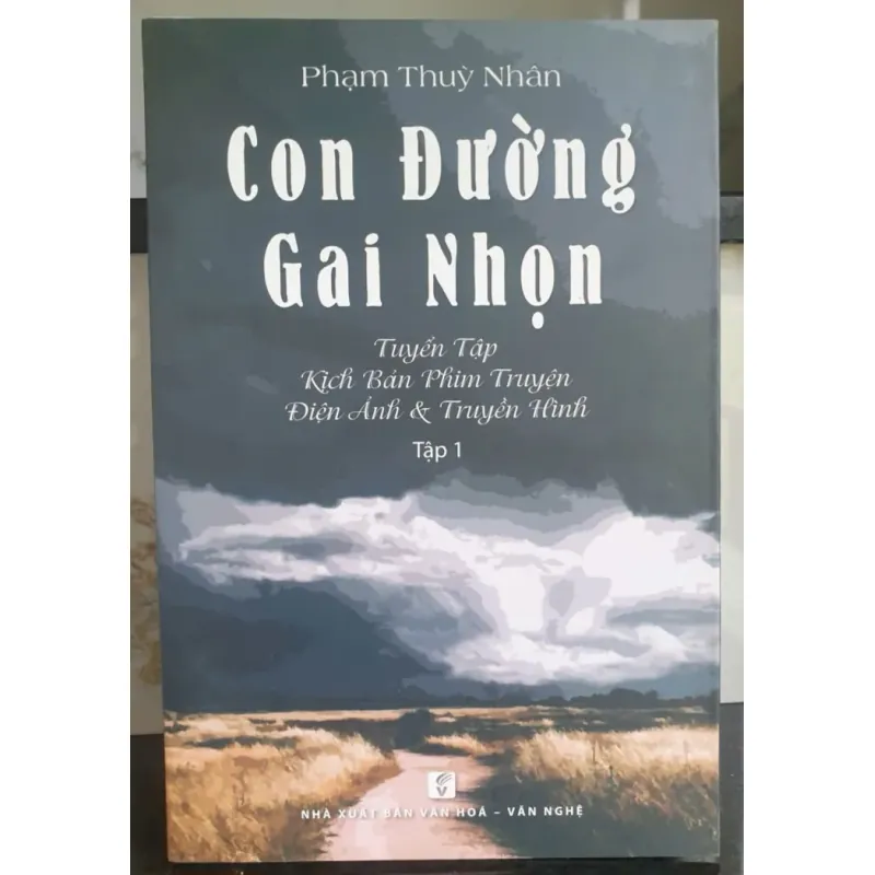 Con Đường Gai Nhọn - Tuyển Tập Kịch Bản Phim Truyện Điện Ảnh Và Truyền Hình 723457