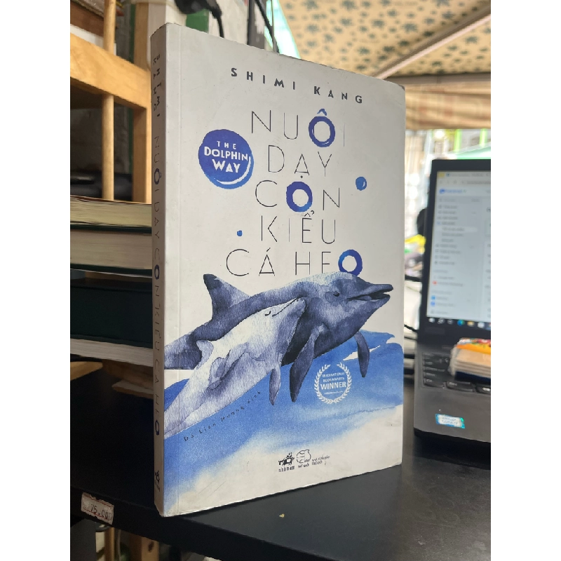 Nuôi dạy con kiểu cá heo - Shimi Kang 460349