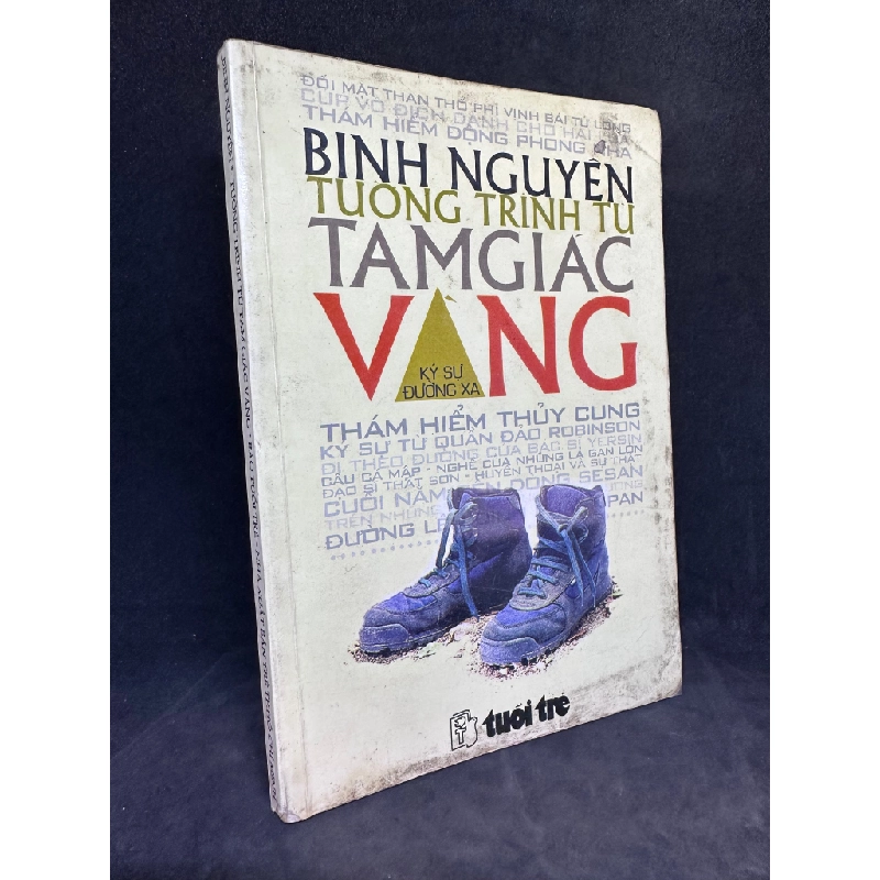 Tường trình từ tam giác vàng - Binh Nguyên, 1996, mới 80% (ố vàng) SBM0812 61879