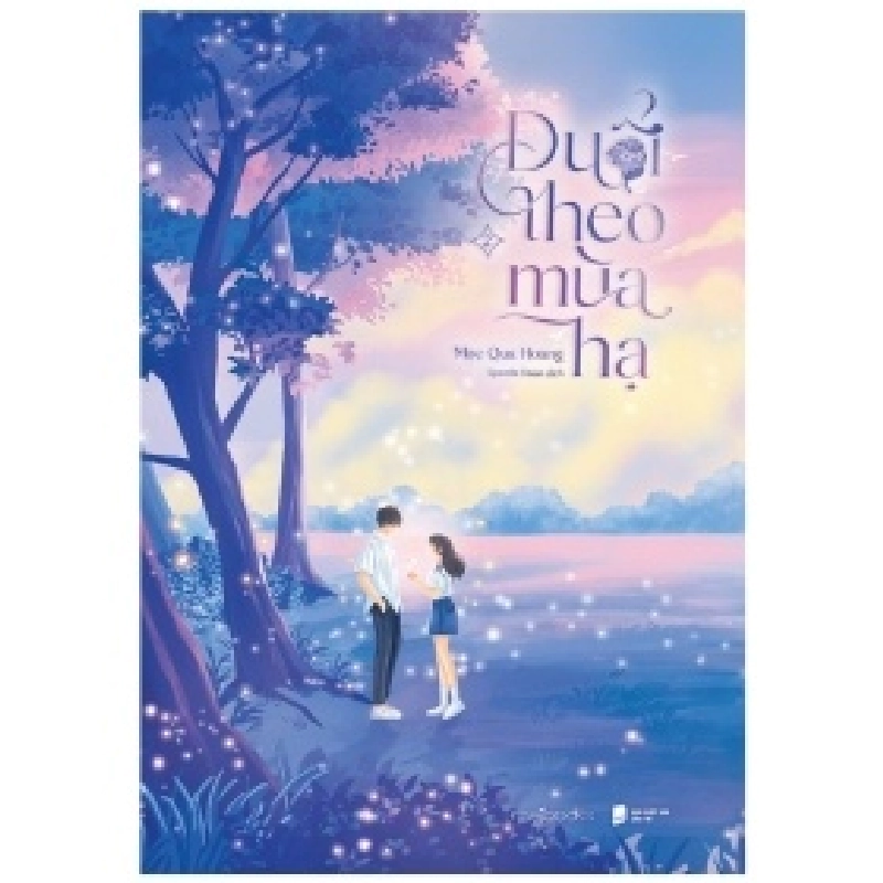 Đuổi Theo Mùa Hạ - Tập 2 - Mộc Qua Hoàng 402616