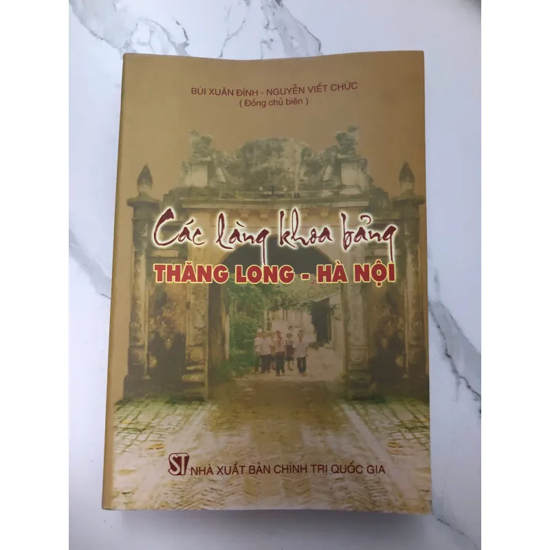 CÁC LÀNG KHOA BẢNG THĂNG LONG - HÀ NỘI - BÙI XUÂN ĐÍNH & NGUYỄN VIẾT CHỨC 599283