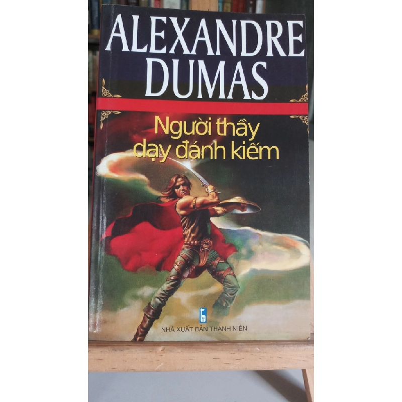 [Phiên Chợ Sách Cũ] Người thầy dạy đánh kiếm 2010 - Alexandre Dumas 0506 467072