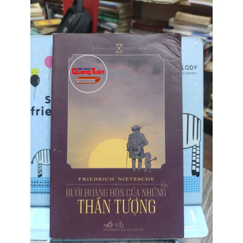 Sách: Buổi hoàng hôn của những Thần tượng - Friedrich Nietzsche (A2) 577167