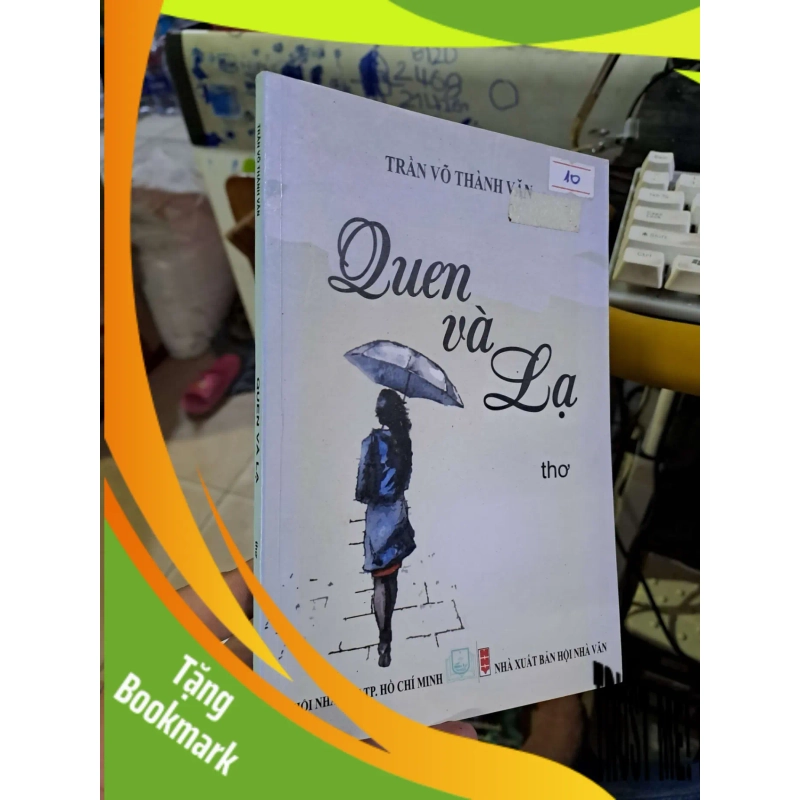 (TẶNG BOOKMARK) Quen và lạ - Trần Võ Thành Văn VĂN HỌC RBK1008 951107
