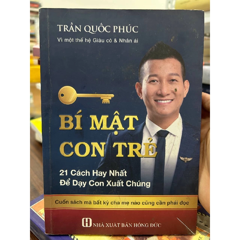 Bí Mật Con Trẻ - 21 Cách Hay Nhất Để Dạy Con Xuất Chúng của Trần Quốc Phúc - Trần Quốc Phúc - BT - Trần Quốc Phúc 1025506