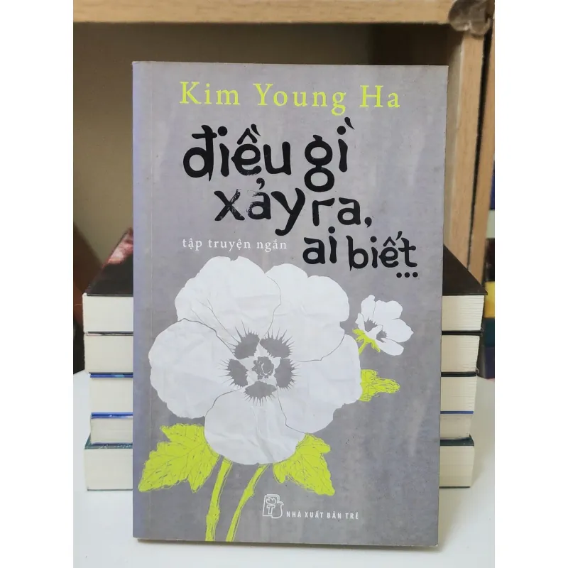Truyện ngắn ĐIỀU GÌ XẢY RA AI BIẾT - Kim Young Ha  745674