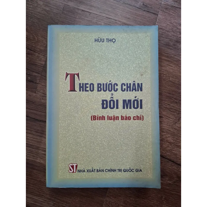 Theo bước chân đổi mới (Bình luận báo chí) - Hữu Thọ - Báo chí/Chính trị 703293