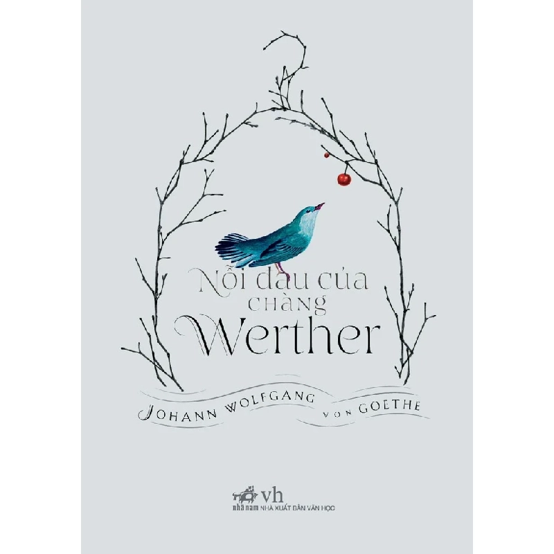 Nỗi Đau Của Chàng Werther (Bìa Cứng) - Johann Wolfgang Von Goethe 331522