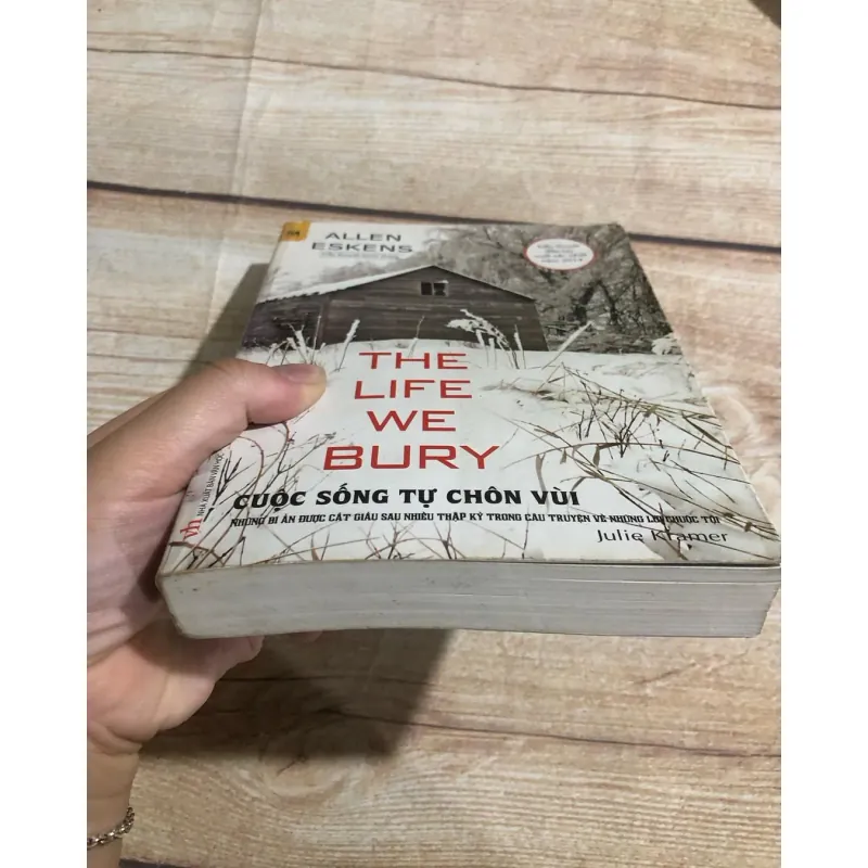 The Life We Bury: Cuộc Sống Tự Chôn Vùi - Allen Eskens 785978