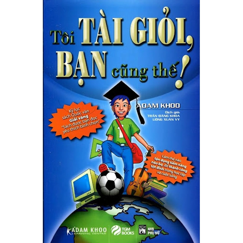 Sách - Tôi Tài Giỏi Bạn Cũng Thế 447561