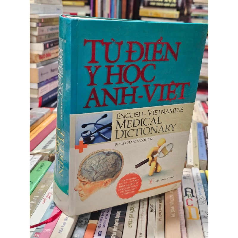 Từ điển y học Anh - Việt - Bs. Phạm Ngọc Trí 298043