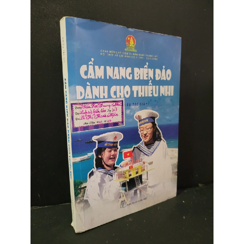 Cẩm nang biển đảo dành cho thiếu nhi mới 60% bẩn bìa, ố, dính trang, rách trang, có chữ viết 2015 Nhiều tác giả HCM3004 VĂN HỌC 445583