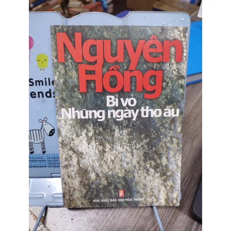 Sách: Bỉ vỏ - Những ngày thơ ấu - TG: Nguyên Hồng (B1) 721125