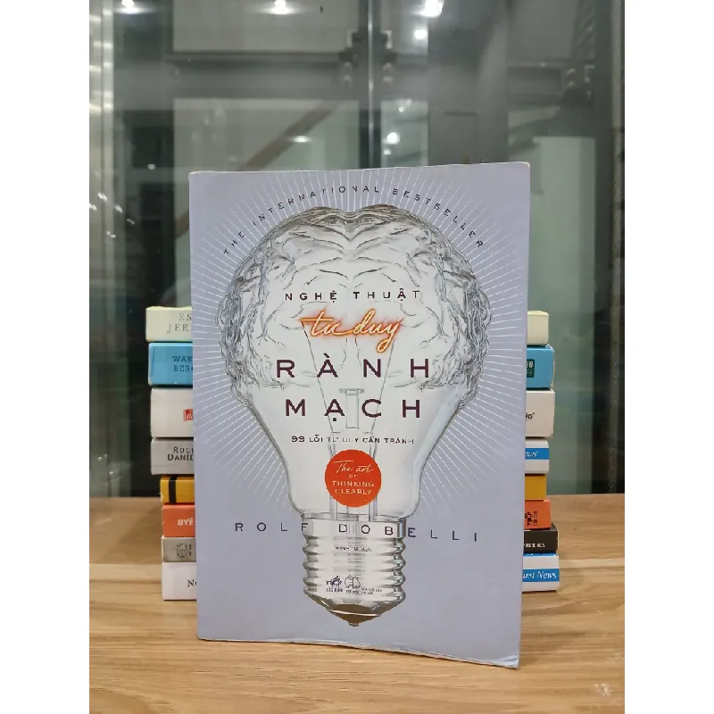 Nghệ thuật tư duy rành mạch (The Art of Thinking Clearly) – Rolf Dobelli 561574