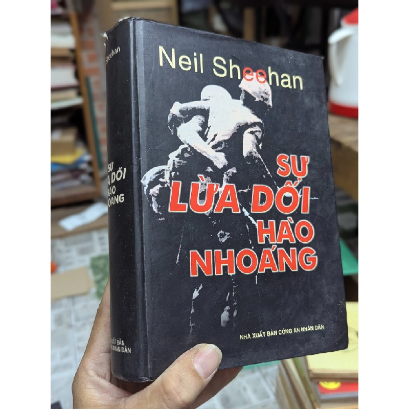 Sự lừa dối hào nhoáng: John Paul Vann và nước Mỹ ở Việt Nam - Neil Sheehan 122795