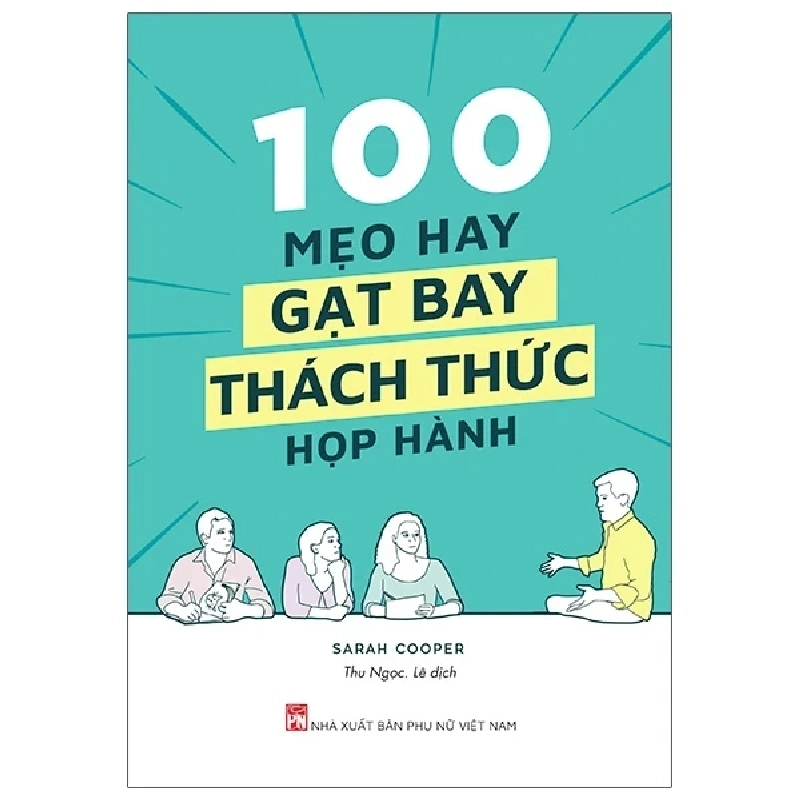 100 Mẹo Hay Gạt Bay Thách Thức Họp Hành - Sarah Cooper 280900