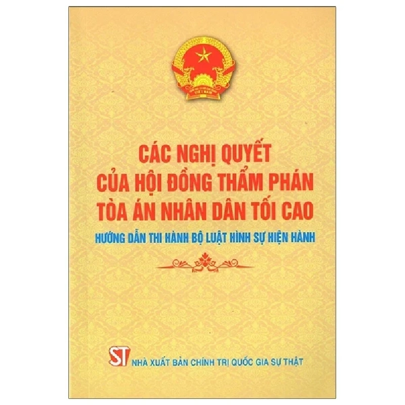 Các Nghị Quyết Của Hội Đồng Thẩm Phán Tòa Án Nhân Dân Tối Cao Hướng Dẫn Thi Hành Bộ Luật Hình Sự Hiện Hành - Quốc Hội 210594