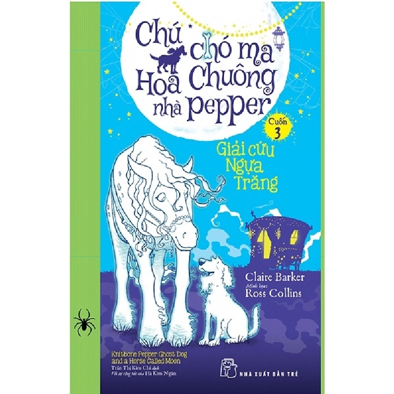 Chú chó ma Hoa chuông 03: Giải cứu Ngựa Trăng - Claire Barker Minh họa Ross Collins 2018 New 100% HCM.PO 47526