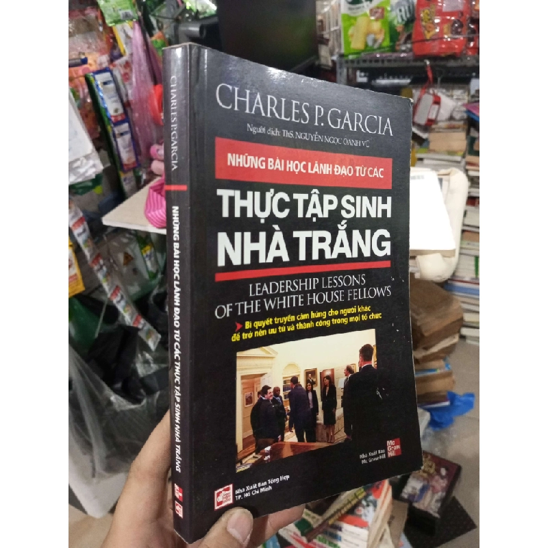 Thực Tập Sinh Nhà Trắng - Charles P. Garcia 2010 mới 80% ố Sách kỹ năng HCM1004 1007495