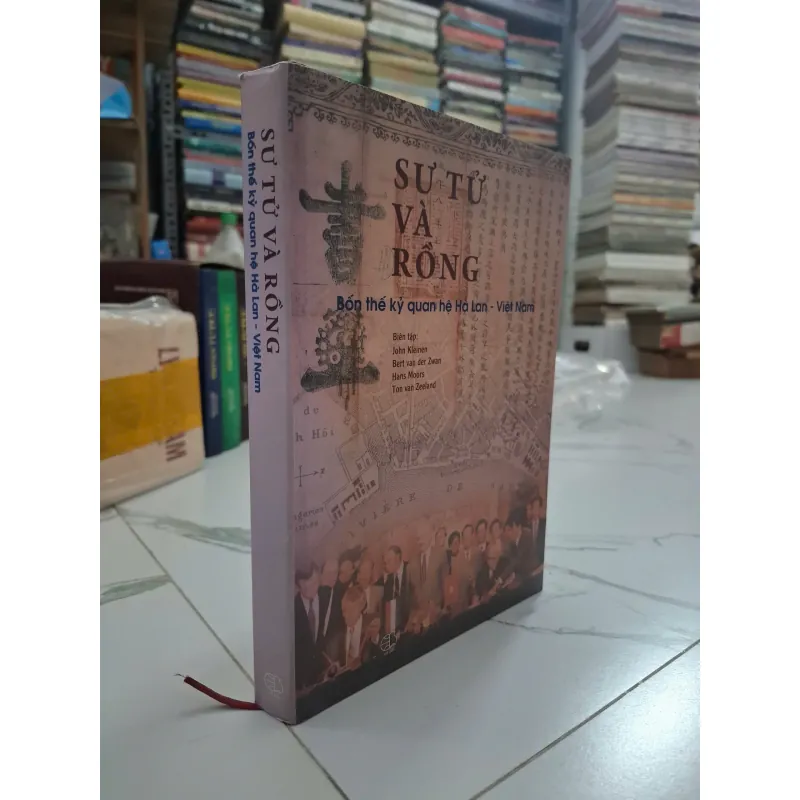 Sư Tử và Rồng: Bốn thế kỷ quan hệ Hà Lan - Việt Nam - John Kleinen (Biên tập) 701330