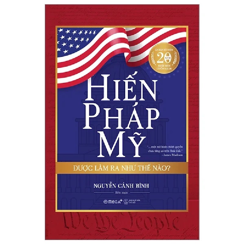 Hiến Pháp Mỹ Được Làm Ra Như Thế Nào? - Nguyễn Cảnh Bình 189609