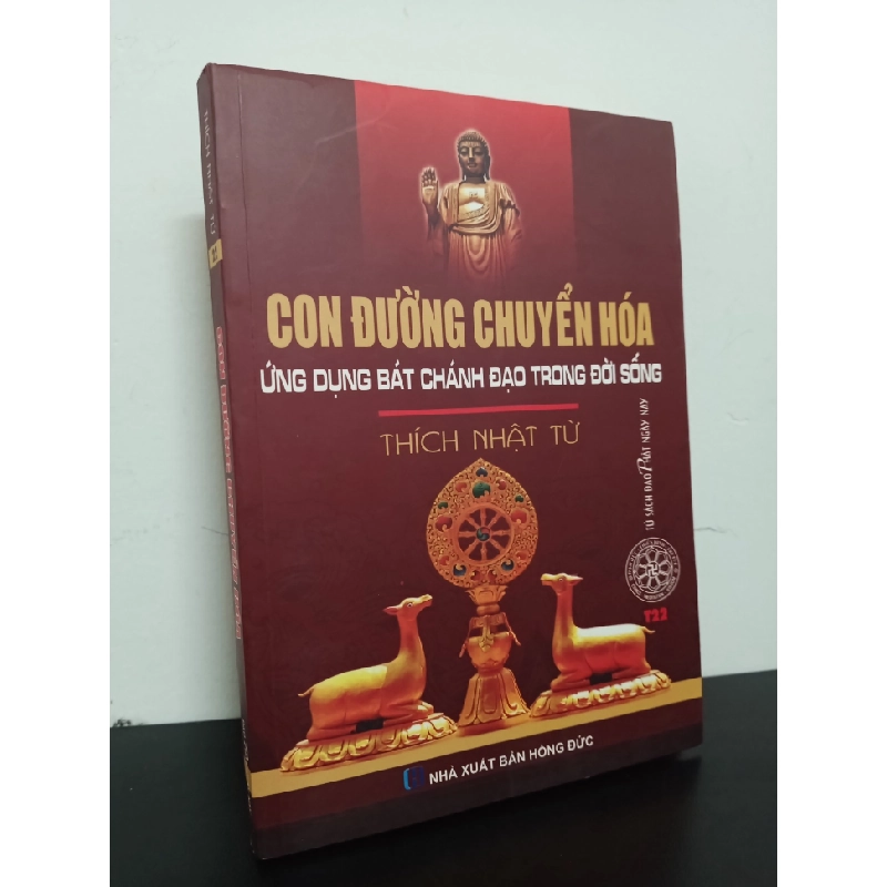 Con Đường Chuyển Hoá - Ứng Dụng Bát Chánh Đạo Trong Đời Sống (2017) - Thích Nhật Từ Mới 80% HCM.ASB0602 68888