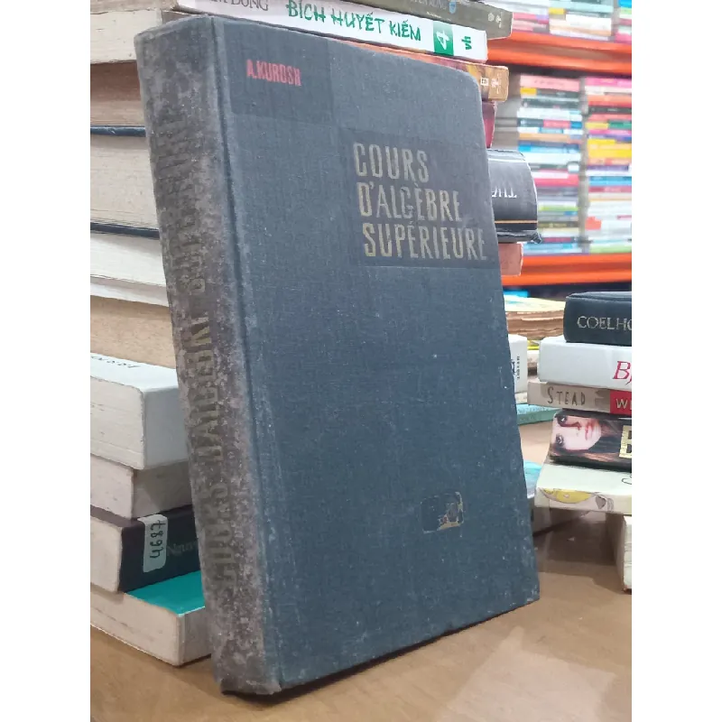 Cours D'algèbre Supérieure - A. Kurosh 693148