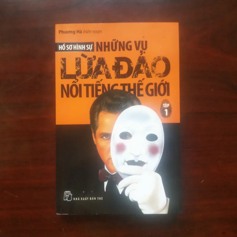 [Sách Lịch Sử] Những Vụ Lừa Đảo Nổi Tiếng Thế Giới (Phương Hà) - Hồ Sơ Hình Sự 1002368