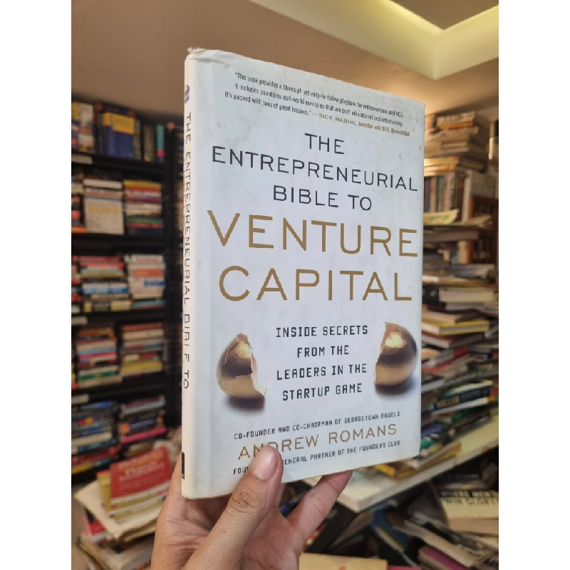 The Entrepreneurial Bible To Venture Capital : Inside Secrets From The Leaders In The Startup Game - Andrew Romans 331146