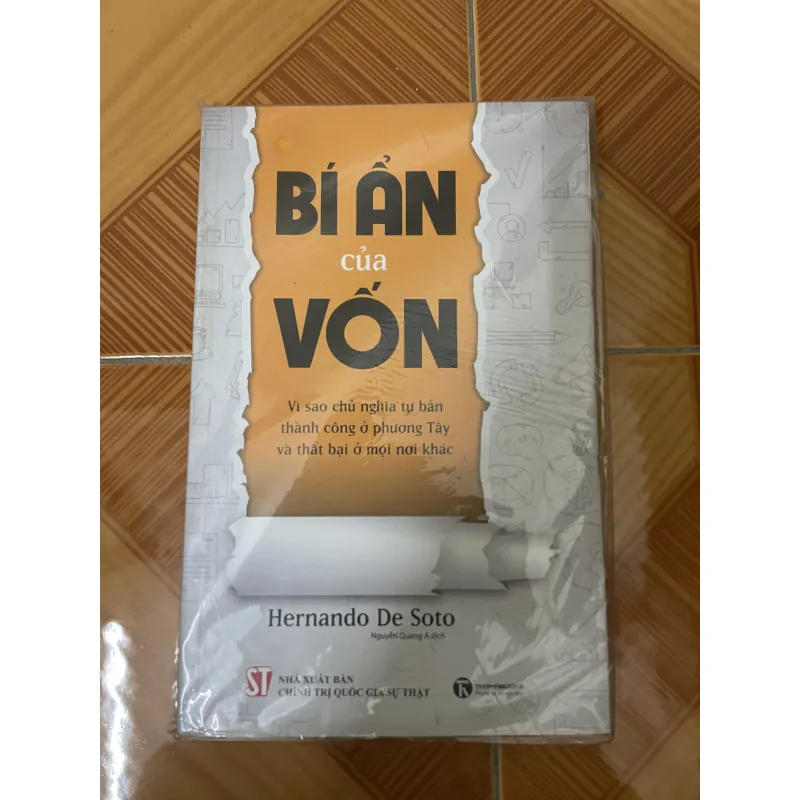 Bí ẩn của vốn - vì sao chủ nghĩa tư bản thành công ở phương Tây và thất bại ở mọi nơi khác 792936