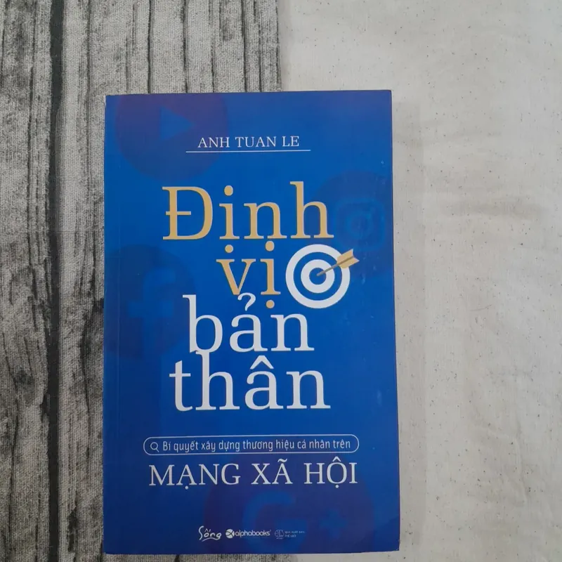Định vị bản thân- Bí quyết xây dựng thương hiệu cá nhân trên Mạng - Anh Tuan Le 588994