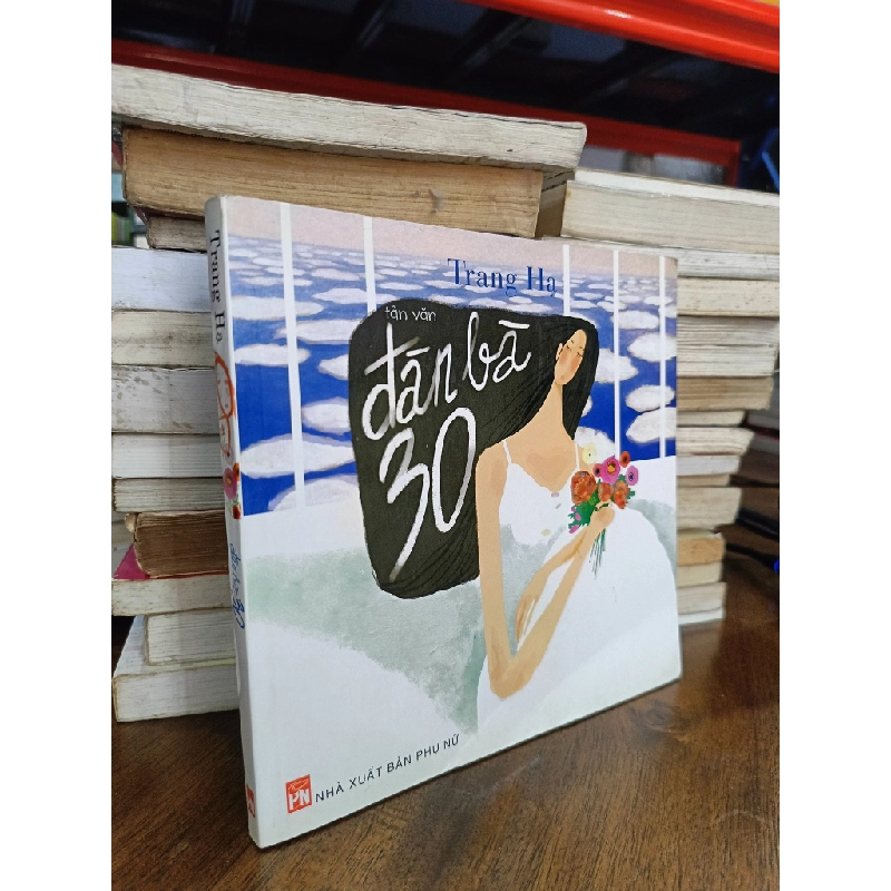 Đàn bà 30 - Trang Hạ 470023