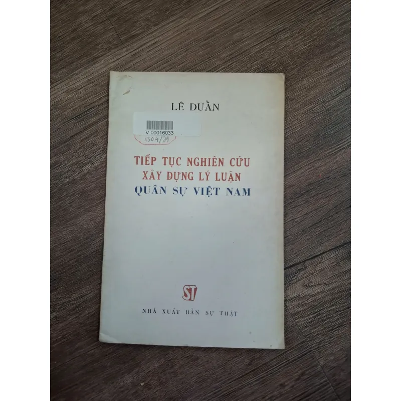 Lê Duẩn - Tiếp tục Nghiên cứu Xây dựng Lý luận Quân sự Việt Nam 718893