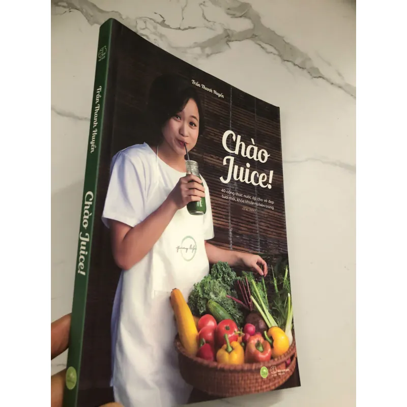Chào Juice! (40 công thức nước ép) - Trần Thanh Huyền - Sức khỏe/Thực dưỡng 733216