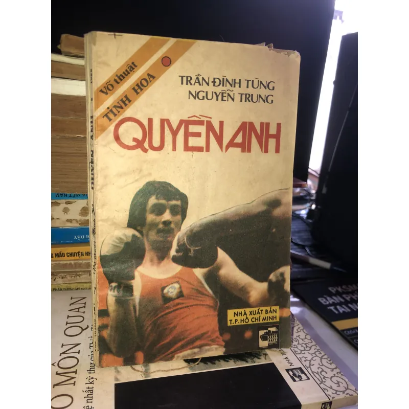 Võ thuật tinh hoa: Quyền anh - Trần Đình Tùng & Nguyễn Trung 1019401