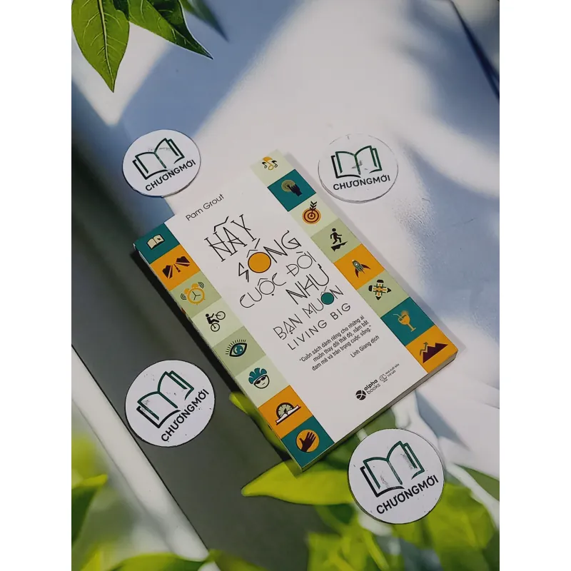 Hãy Sống Cuộc Đời Như Bạn Muốn - Pam Grout 705686