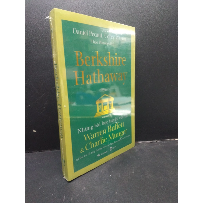 Berkshire Hathaway: Những bài học tuyệt vời từ Warren Buffett và Charlie Munger tại Đại hội cổ đông thường niên của Tập đoàn trong suốt 30 năm Daniel Pecaut, Corey Wrenn mới 95% HCM.ASB1003 78671