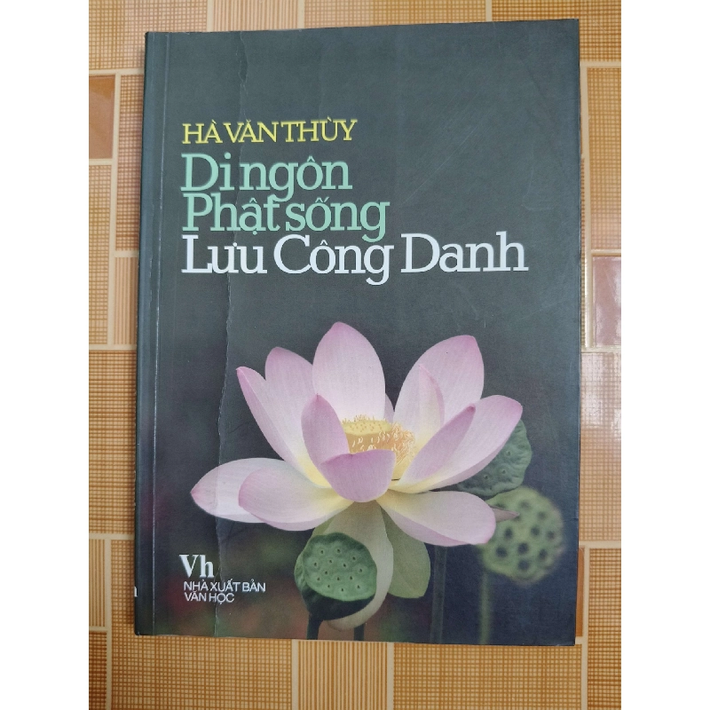 Di ngôn Phật sống Lưu Công Danh N18 - 2008 - 162 trang LỊCH SỬ - CHÍNH TRỊ - TRIẾT HỌC ANTQ2012-178 Blogmeo040226 793831