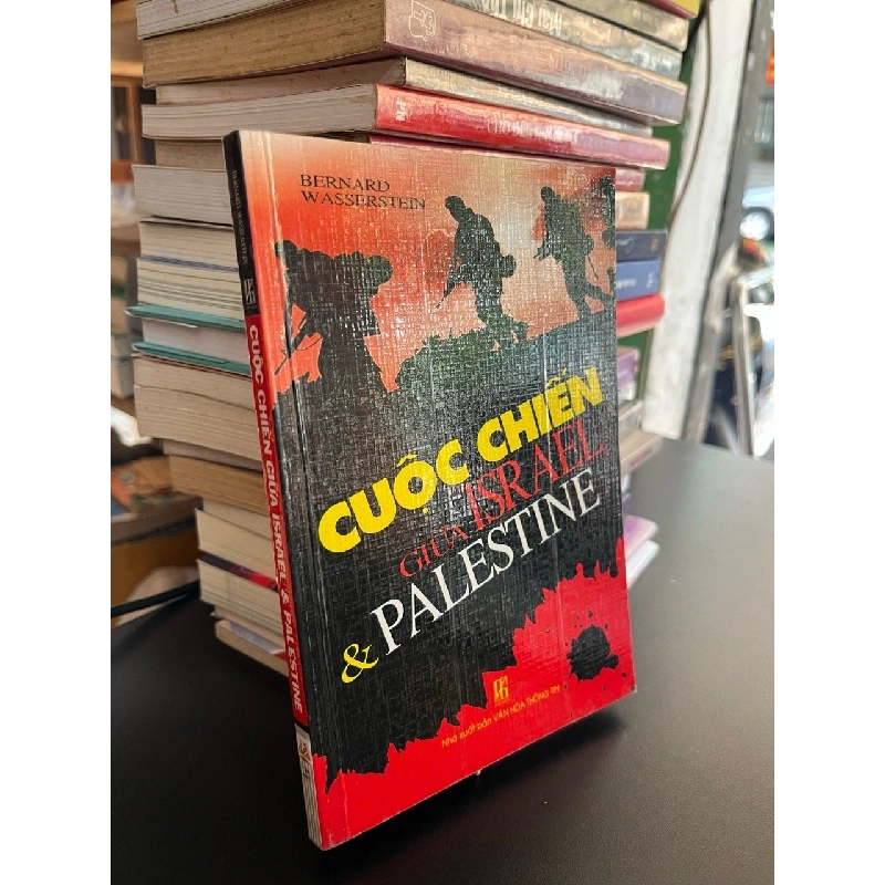 Cuộc chiến giữa Israel và Palestine - Bernard Wasserstein 523593