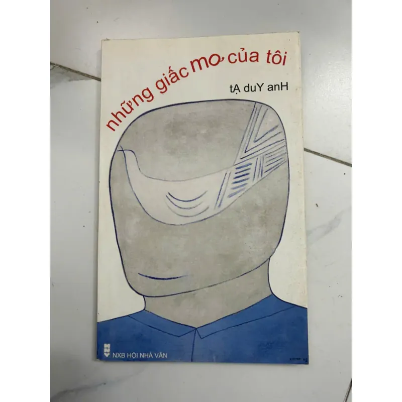 Những Giấc Mơ Của Tôi - Tạ Duy Anh 696197