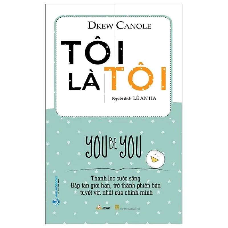 Tôi Là Tôi - Drew Canole (Mới 100%) Sách tư duy, kỹ năng sống, Văn Lang Books - SÁCH ĐẠI HỌC 489093