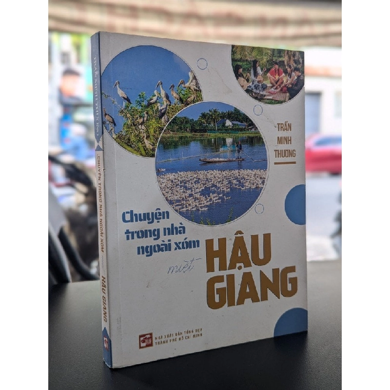 Chuyện trong nhà ngoài xóm miệt Hậu Giang - Trần Minh Phương 355517