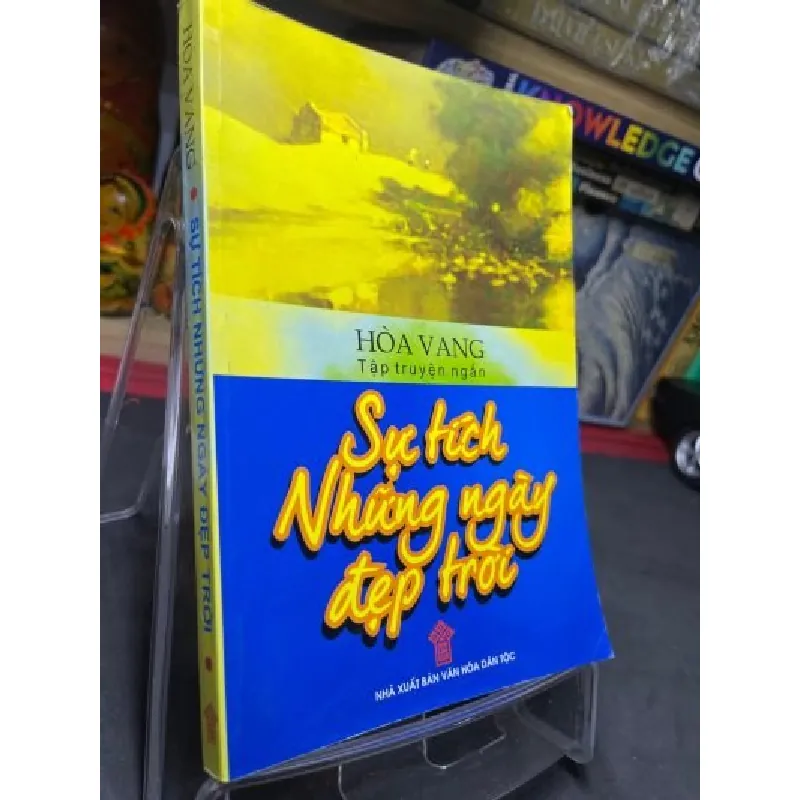 [Sách Cũ SCGR] Sự tích những ngày đẹp trời 2009 mới 70% bẩn nhẹ Hòa Vang HPB0906 SÁCH VĂN HỌC 678390